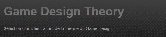 Une traduction du site Game Design Theory